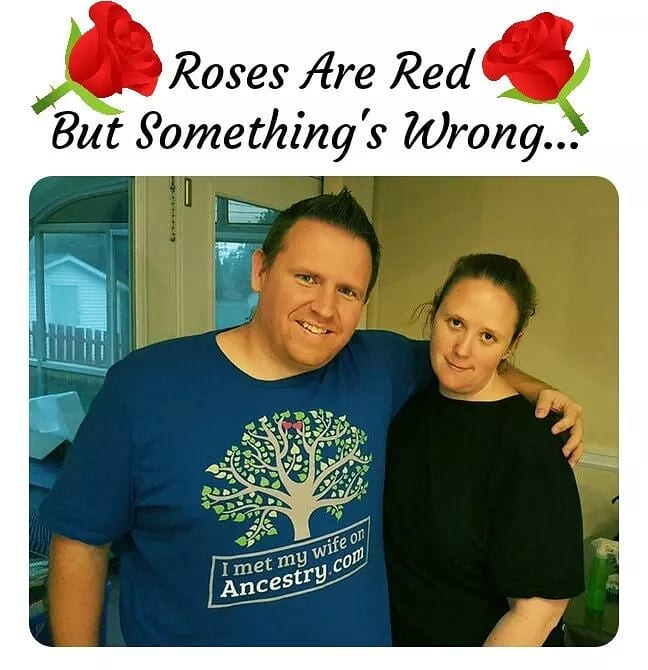 funny memes - met my wife on ancestry com meme - I met mu wife on Ancestry.com Roses Are Red But Something's Wrong...