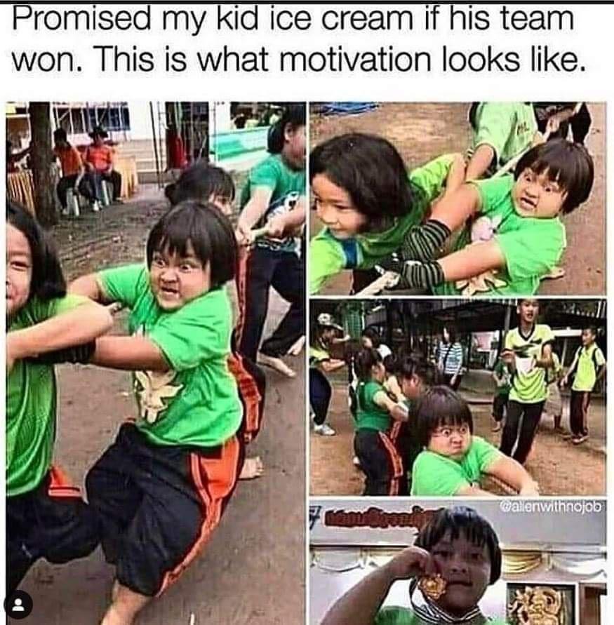 funny memes - ice cream motivation meme - Promised my kid ice cream if his team won. This is what motivation looks . Waterwithnojob
