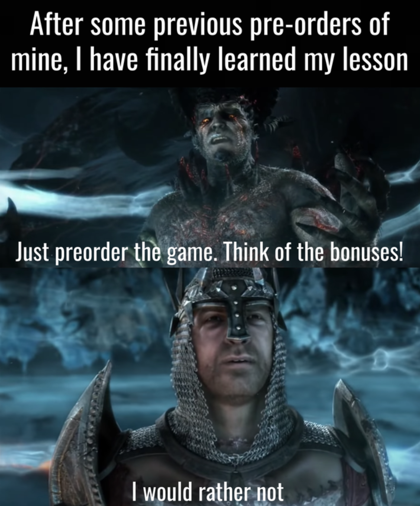 gaming memes - zwei koffer und die ganz - After some previous preorders of mine, I have finally learned my lesson Just preorder the game. Think of the bonuses! I would rather not