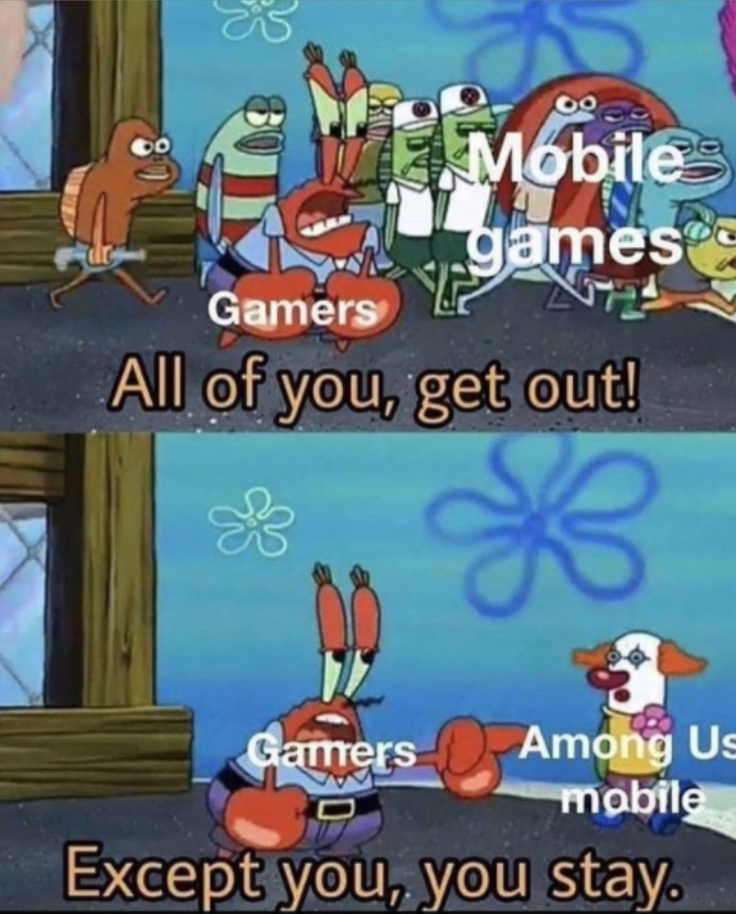 gaming memes - game among us memes - Wa Mobiles games Gamers All of you, get out! Garrers Among Us mabile Except you, you stay.