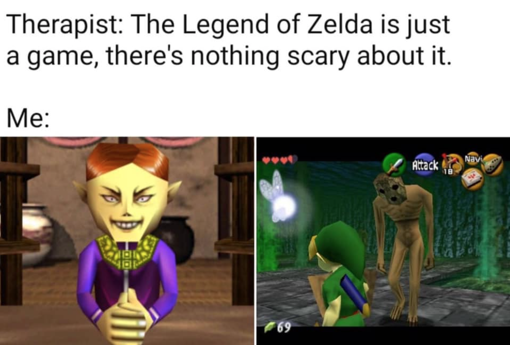happy mask salesman angry - Therapist The Legend of Zelda is just a game, there's nothing scary about it. Me Navi Attack