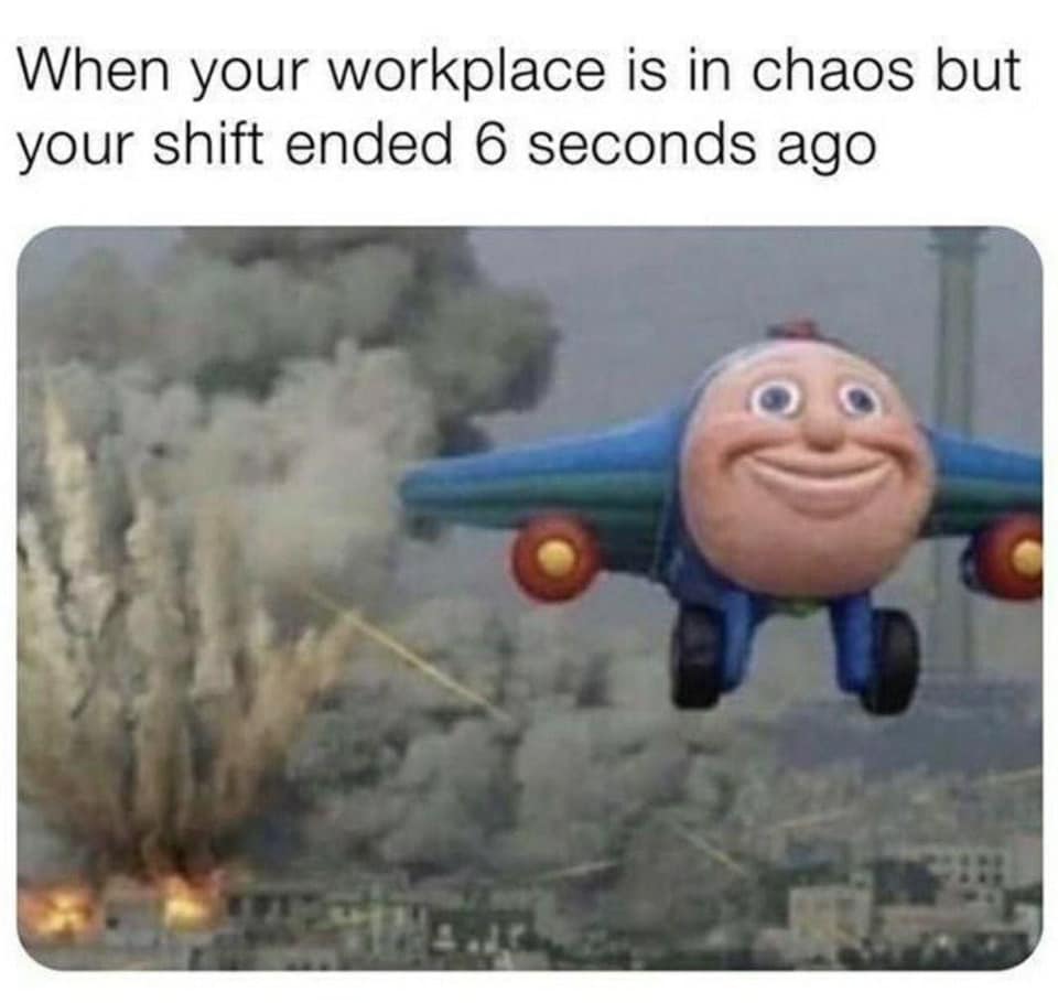 22 Relatable Work Memes to Clock Out Early With