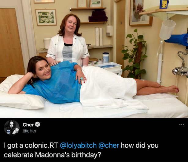 funny celebrity tweets - Cher I got a colonic. how did you celebrate Madonna's birthday?