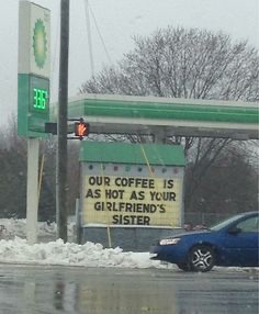 bp gas memes - Our Coffee Is As Hot As Your Girlfriend'S Sister