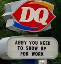 traffic sign - Dq Abby You Need To Show Up For Work