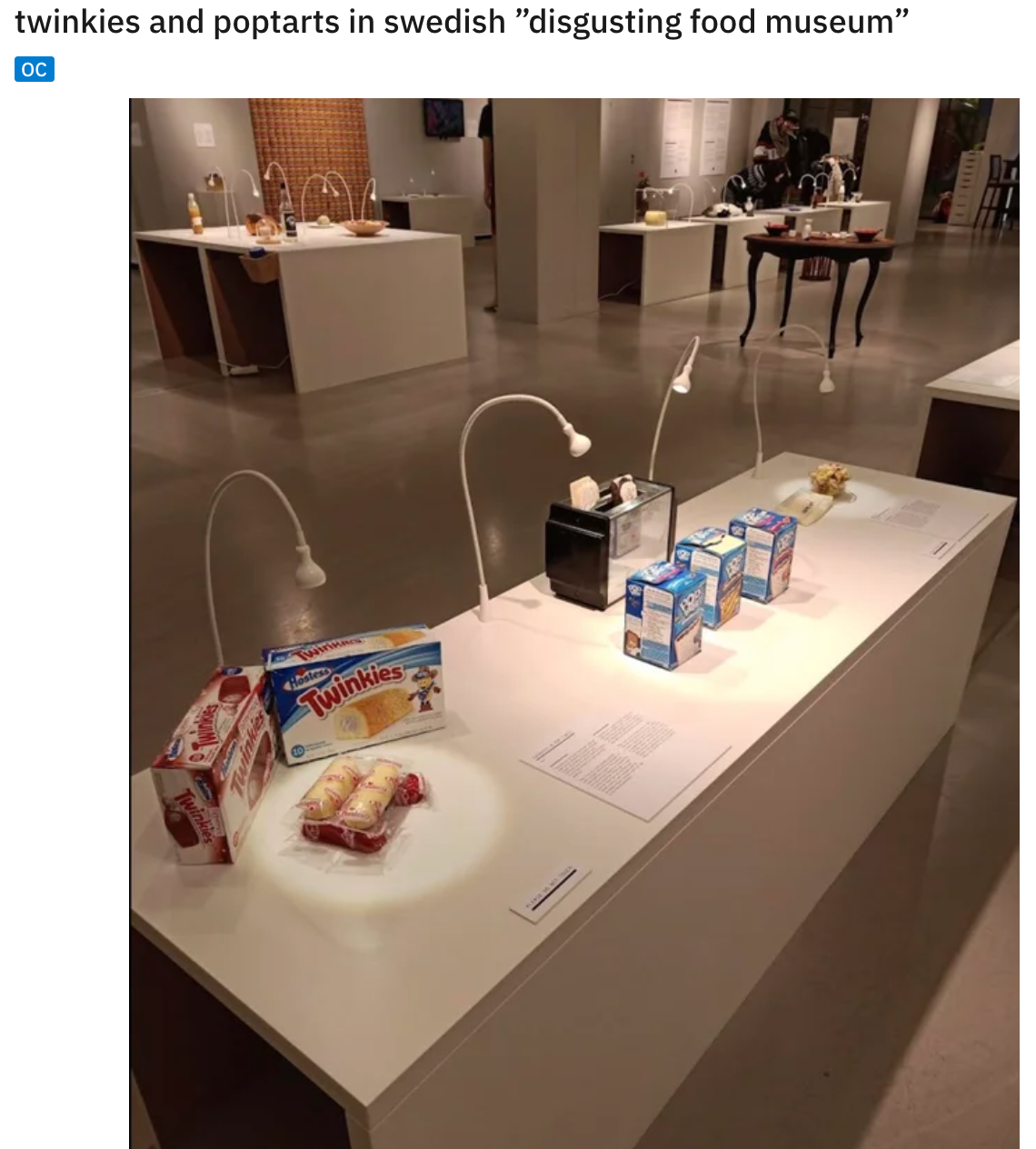 cool and funny pics -- twinkies and poptarts in swedish disgusting foods museum