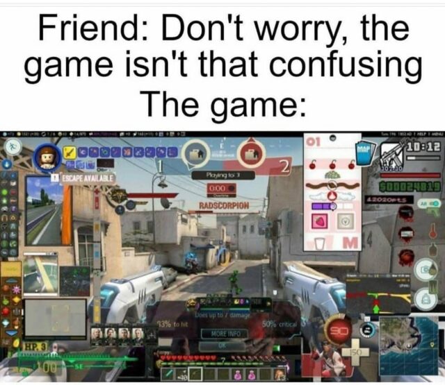 video game memes - funny memes among us memes - Friend Don't worry, the game isn't that confusing The game MOQQ202000 2 Org Descape Available Pying to 000 Radscorpion Dodendo 12020nes M Does to com 93% to it 50% critical More Info 90 Hp. 00
