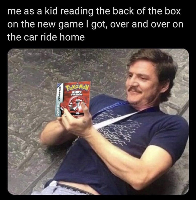 video game memes - meme grogu luke - me as a kid reading the back of the box on the new game I got, over and over on the car ride home Pokmon Ruby Version Game Boy Advance