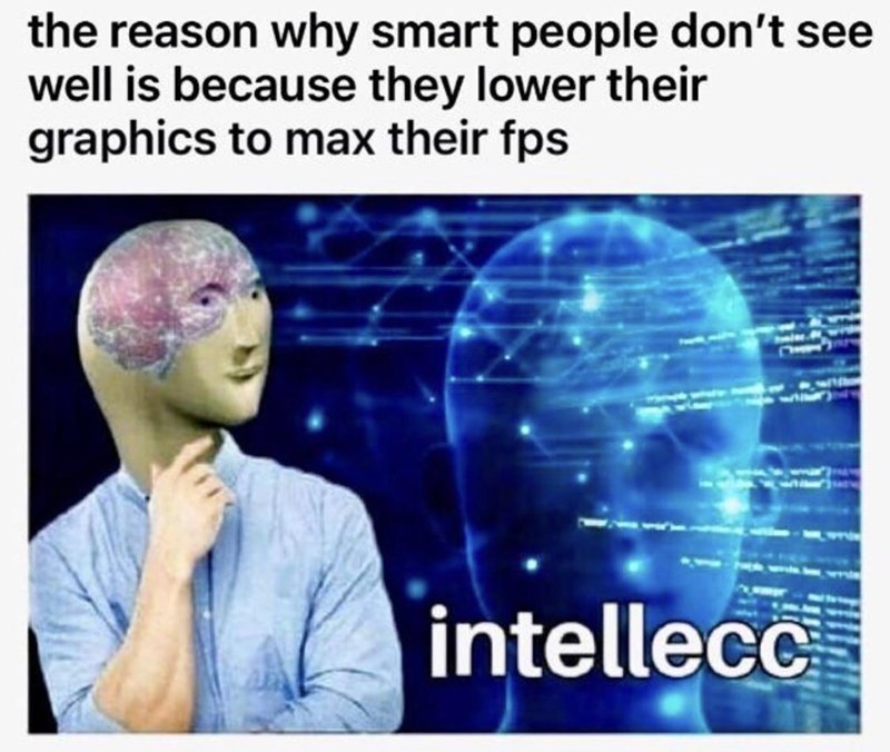 gaming memes - stonks study meme - the reason why smart people don't see well is because they lower their graphics to max their fps intellecc