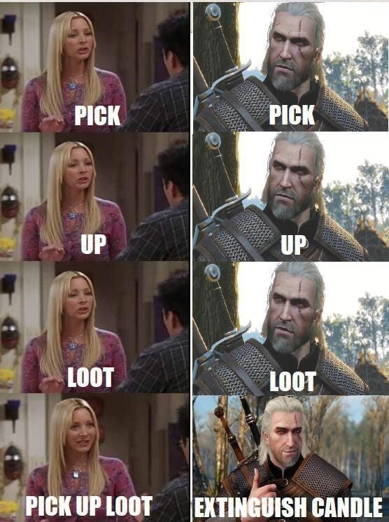 gaming memes - do you like that silver - Pick Pick Up Up Loot Loot Pick Up Loot Extinguish Candle