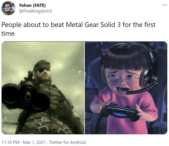 gaming memes - photo caption - .. Yohan Fate People about to beat Metal Gear Solid 3 for the first time . . Twitter for Android
