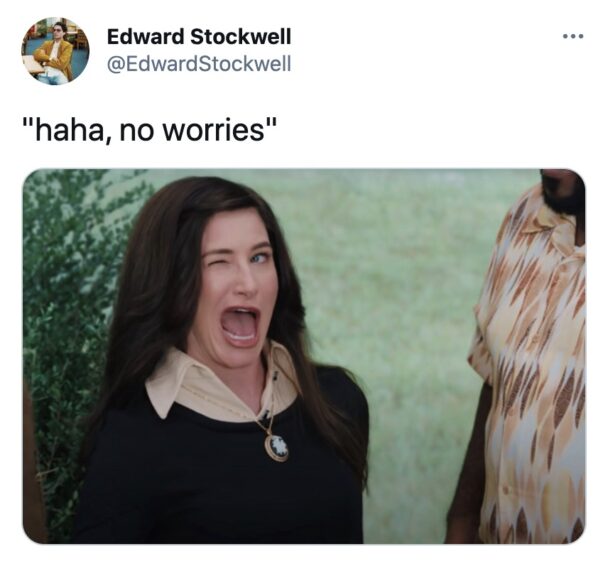 wandavision-memes-kathryn hahn wandavision - Edward Stockwell Stockwell "haha, no worries"