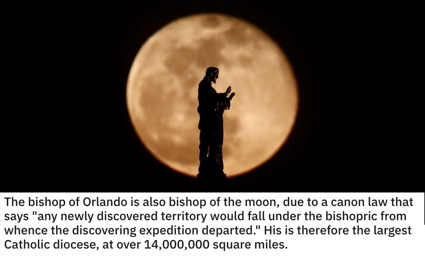 funny loopholes - The bishop of Orlando is also bishop of the moon, due to a canon law that says