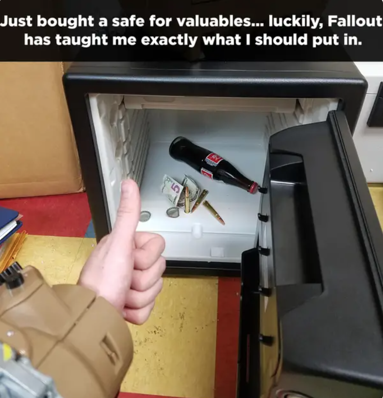 funny gaming memes - know my rights - Just bought a safe for valuables... luckily, Fallout has taught me exactly what I should put in. Til