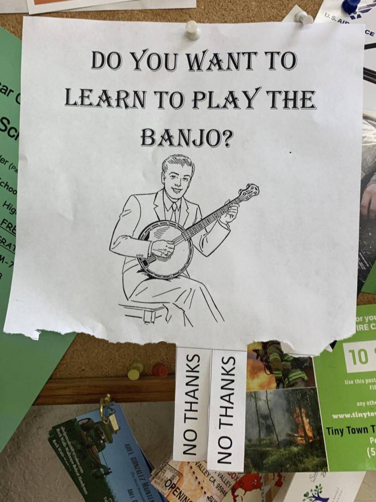 cool random pics - man playing banjo - U.S.At Ce Do You Want To Learn To Play The ar Sc Banjo? er Pa choo Hig Fre Ra br you Irec 10 Use this post Fie No Thanks No Thanks any oths Tiny Town T Po Openins Walley Ca 95946 Valley Bis