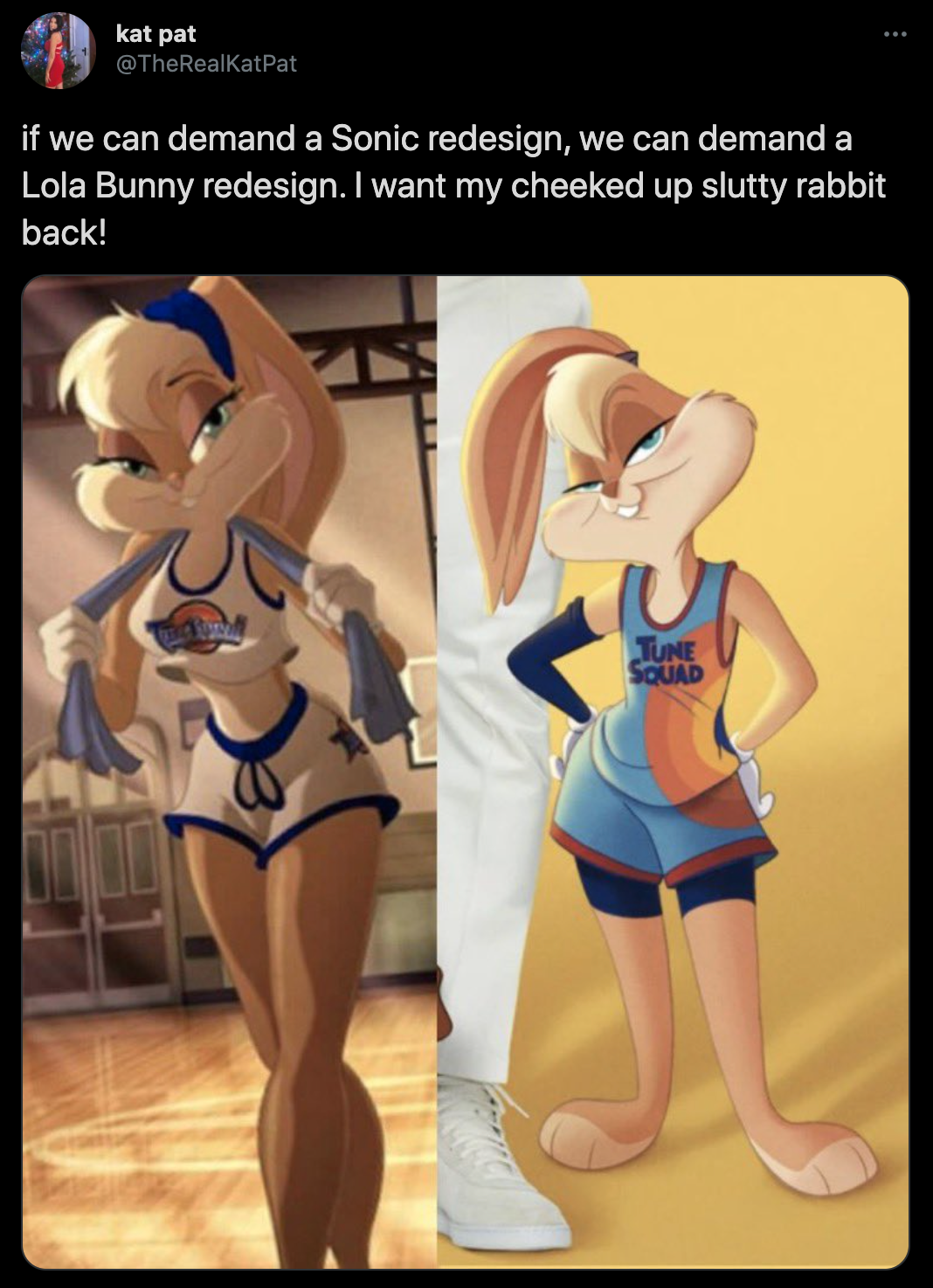 if we can demand a Sonic redesign, we can demand a Lola Bunny redesign. I want my cheeked up slutty rabbit back!