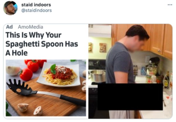 the funniest tweets - meal - ... staid indoors Ad AmoMedia This Is Why Your Spaghetti Spoon Has A Hole