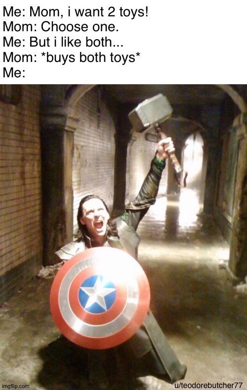 wholesome-pics-and-memes thor x captain america wattpad - Me Mom, i want 2 toys! Mom Choose one. Me But i both... Mom buys both toys Me imgflip.com uteodorebutcher77
