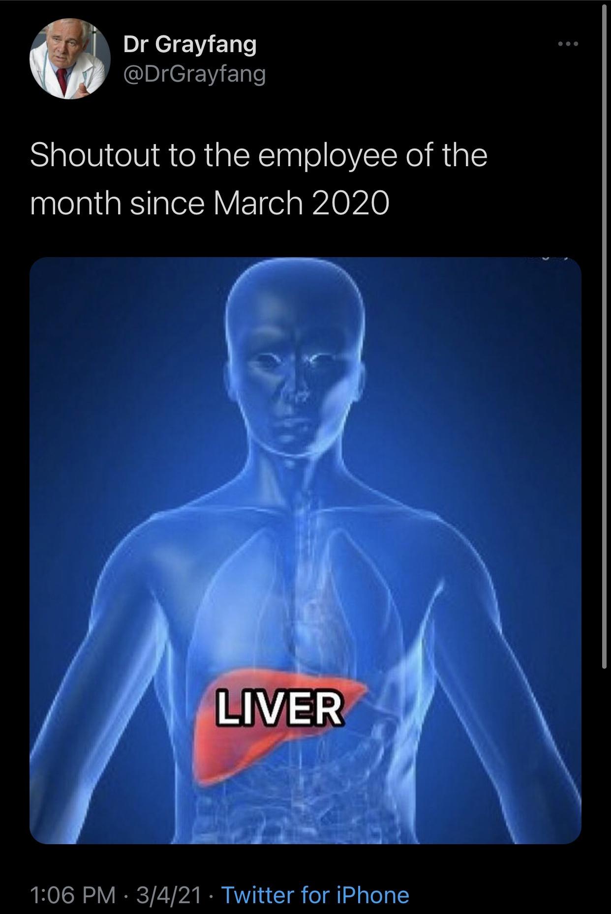 awesome pics and funny memes - human liver - Dr Grayfang Shoutout to the employee of the month since Liver 3421 Twitter for iPhone