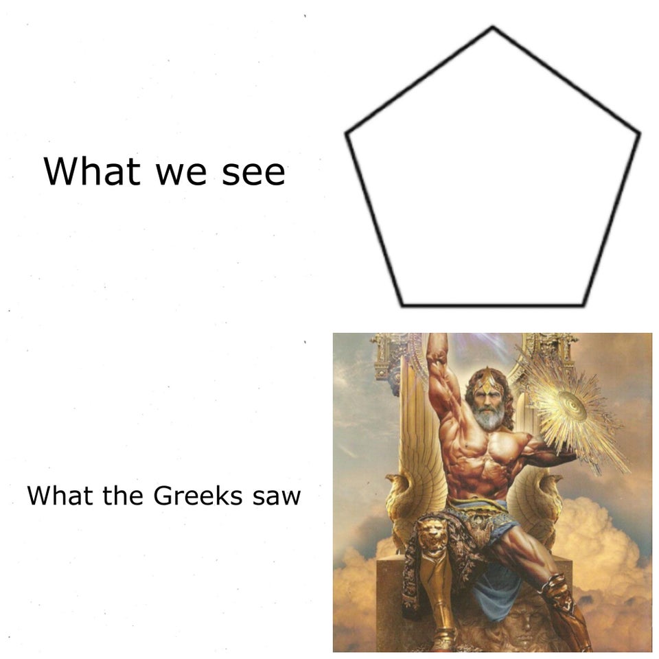 funny memes -- zeus god of the sky - What we see What the Greeks saw