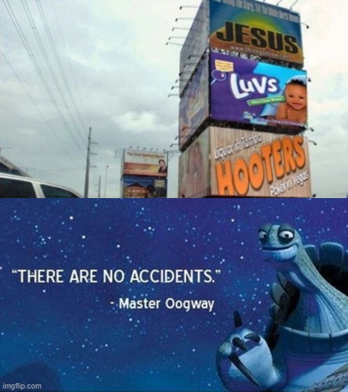 funny memes - Jesus Luvs Hooters - There Are No Accidents.