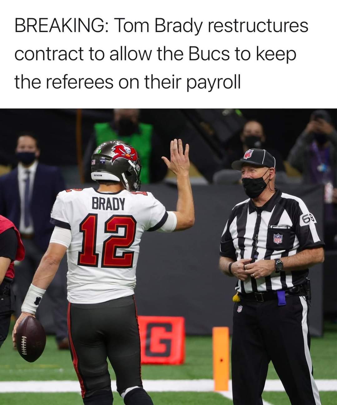 funny memes and random pics - tom brady high five denied - Breaking Tom Brady restructures contract to allow the Bucs to keep the referees on their payroll Sis Brady 12 Va Hhh G