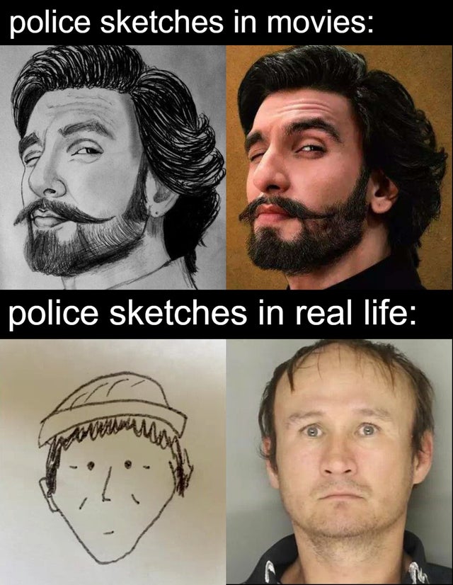 funny memes - police sketches in movies police sketches in real lifey