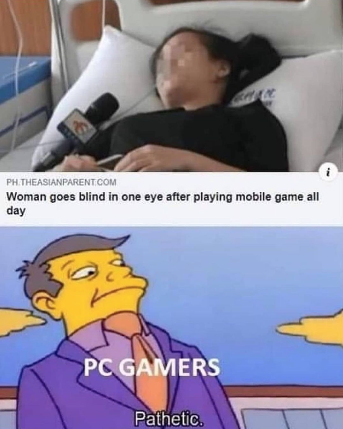 funny gaming memes - dark student memes - Phtheasianparent.Com Woman goes blind in one eye after playing mobile game all day Pc Gamers Pathetic.