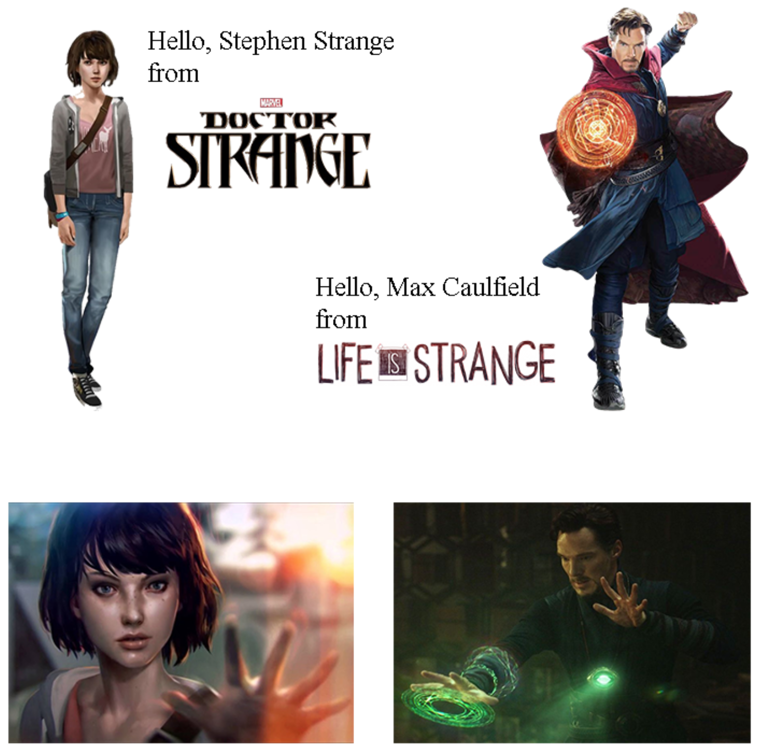 funny gaming memes - Hello, Stephen Strange from Doctor Sirange Hello, Max Caulfield from Life S Strange