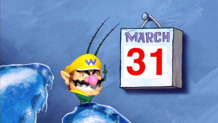 March 31 Mario Dies - march 14 the day krabs fries - March 31
