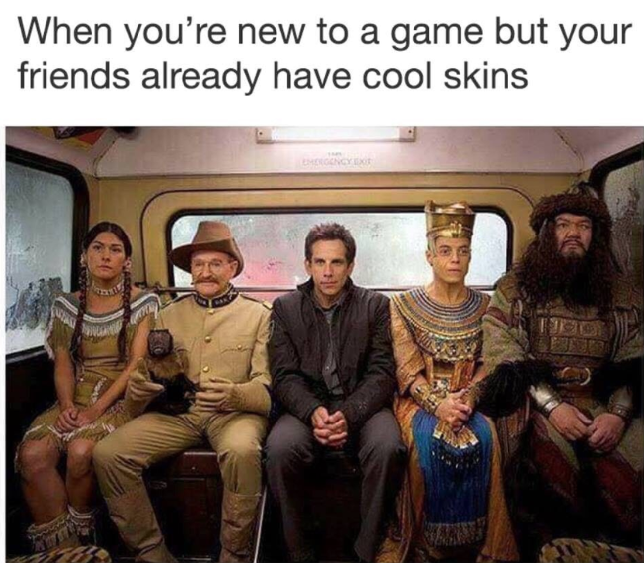 funny gaming memes - video game skins meme - When you're new to a game but your friends already have cool skins G