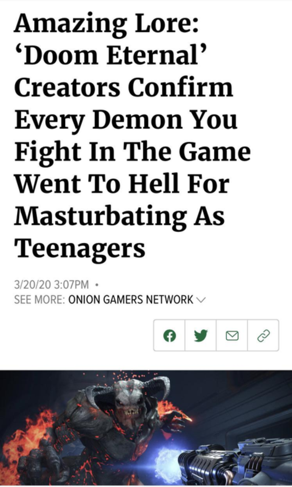 funny gaming memes - onion doom eternal - Amazing Lore 'Doom Eternal' Creators Confirm Every Demon You Fight In The Game Went To Hell For Masturbating As Teenagers 32020 Pm See More Onion Gamers Network