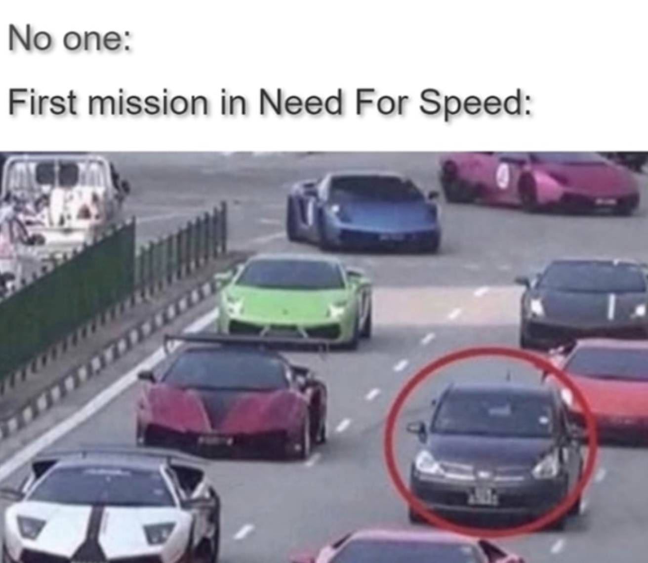 funny gaming memes - first mission in nfs meme - No one First mission in Need For Speed