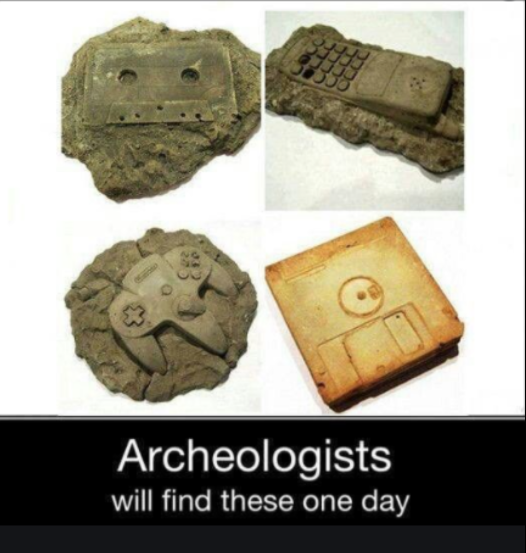 funny gaming memes - artifact - Archeologists will find these one day