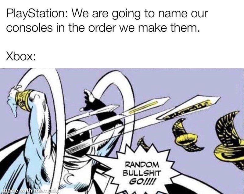 funny gaming memes and pics - moon knight random - PlayStation We are going to name our consoles in the order we make them. Xbox Random Bullshit Go!!!!! made with mematie