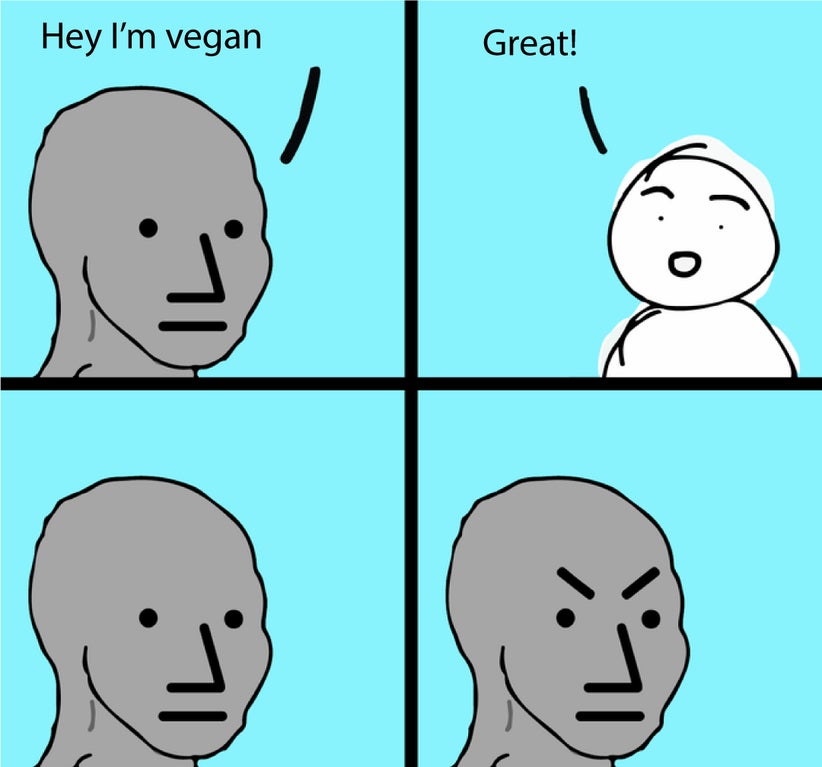 funny memes and random pics - adhd memes - Hey I'm vegan Great!
