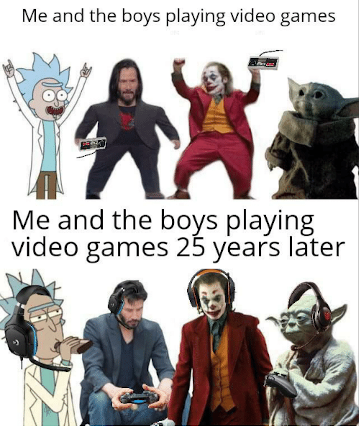 funny gaming memes  - yoda funny relatable memes baby yoda memes - Me and the boys playing video games Fest Me and the boys playing video games 25 years later
