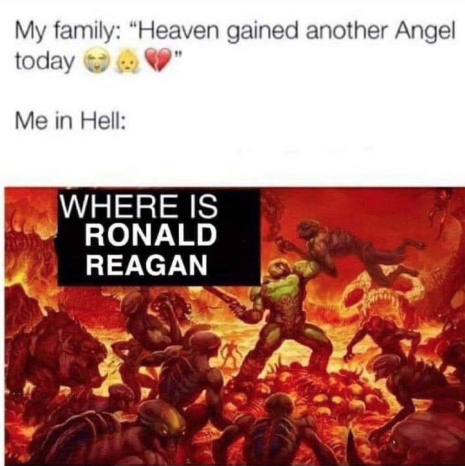 funny gaming memes  - me in hell where is ronald reagan meme - My family