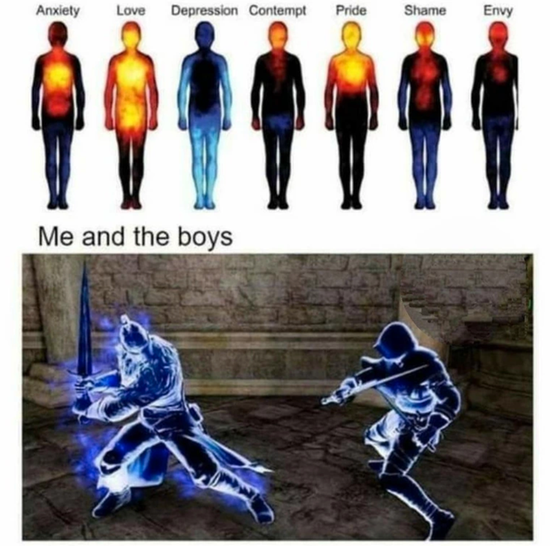 funny gaming memes  - me and the boys meme - Anxiety Love Depression Contempt Pride Shame Envy Me and the boys