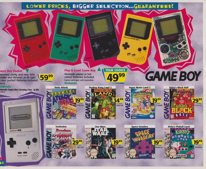 vintage gaming ads  - 90s gameboy games - Lower Prices, Bigger Selection... Guaranteed! Came Boy Game Boy wame Boy Pocket clarity, and now maller and slimme..to it right 5999 your pocket! Batteries included. intendo intendo Game Boy Carrying Case 9.99 276