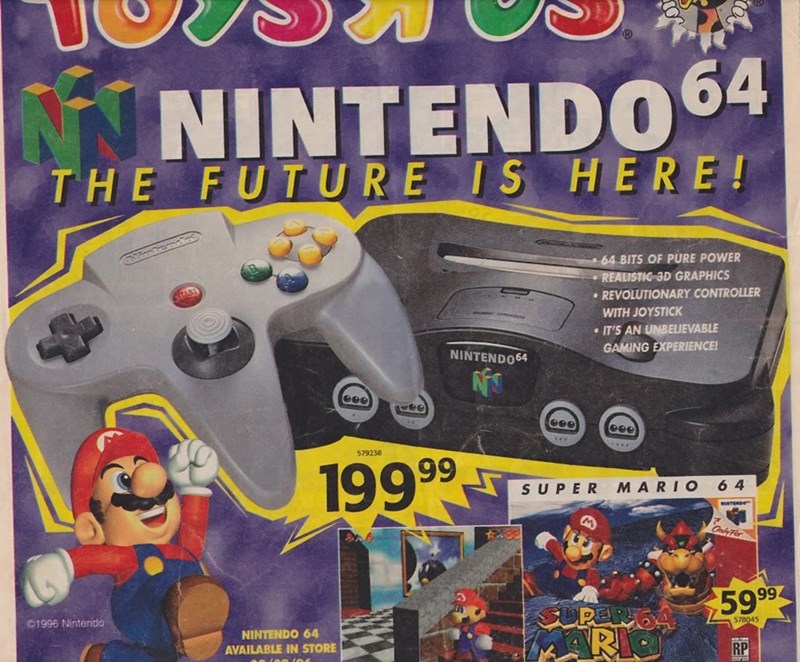 vintage gaming ads  - toys r us 1996 - Nintendo 64 The Future Is Here! 64 Bits Of Pure Power Realistic 3D Graphics Revolutionary Controller With Joystick It'S An Unbelievable Gaming Experience! Nintendo 64 cee 579258 19999 Super Mario 64 5999 1996 Nintend