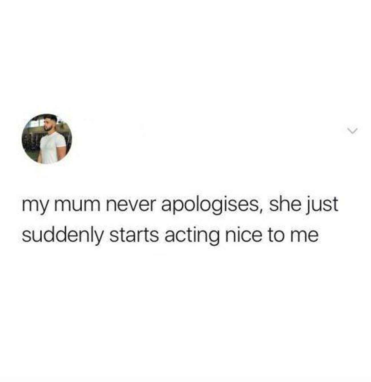 body jewelry - my mum never apologises, she just suddenly starts acting nice to me