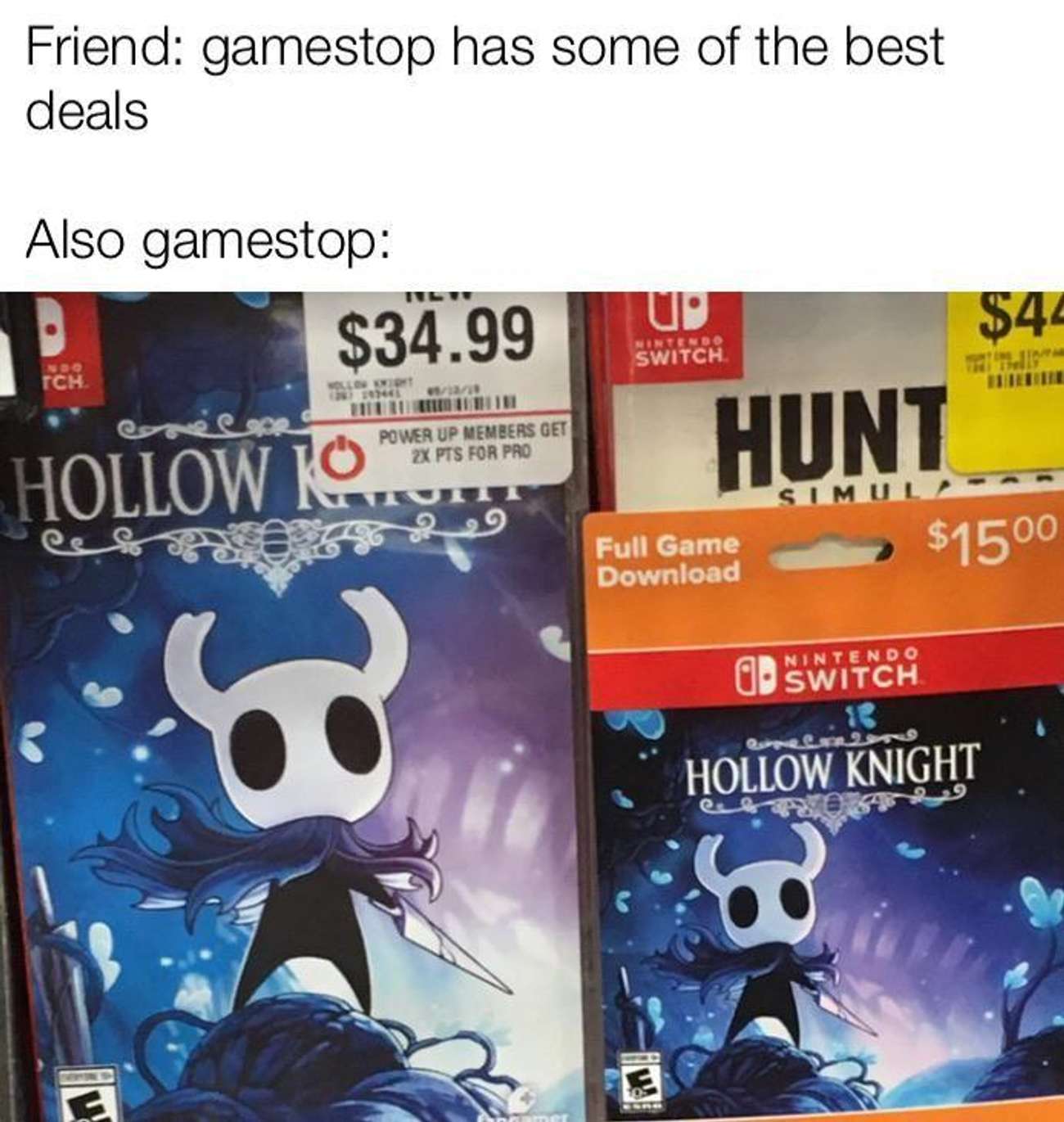 Friend gamestop has some of the best deals Also gamestop Ud $34.99 $44 Nintendo Switch . Ollow Power Up Members Get 2X Pts For Pro Hollow To Hunt $1500 Simul Full Game Download Nintendo Switch 60 Hollow Knight 60