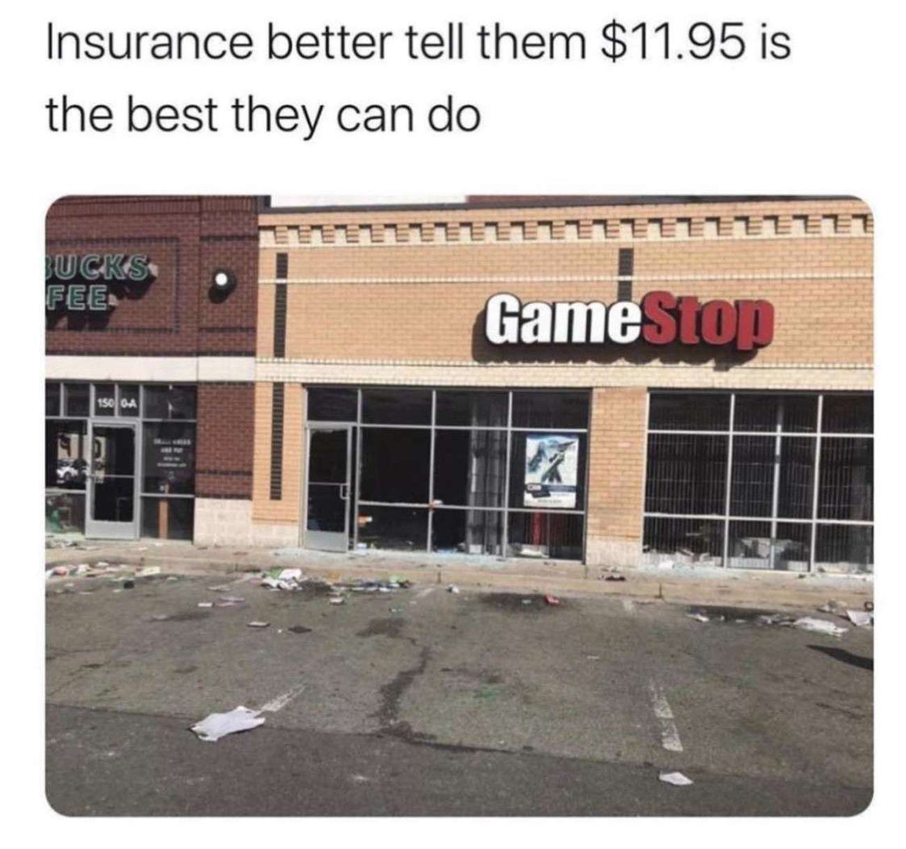 facade - Insurance better tell them $11.95 is the best they can do Eeeeeeeeeeeeeeeee Jucks Fee. GameStop 150 Ga