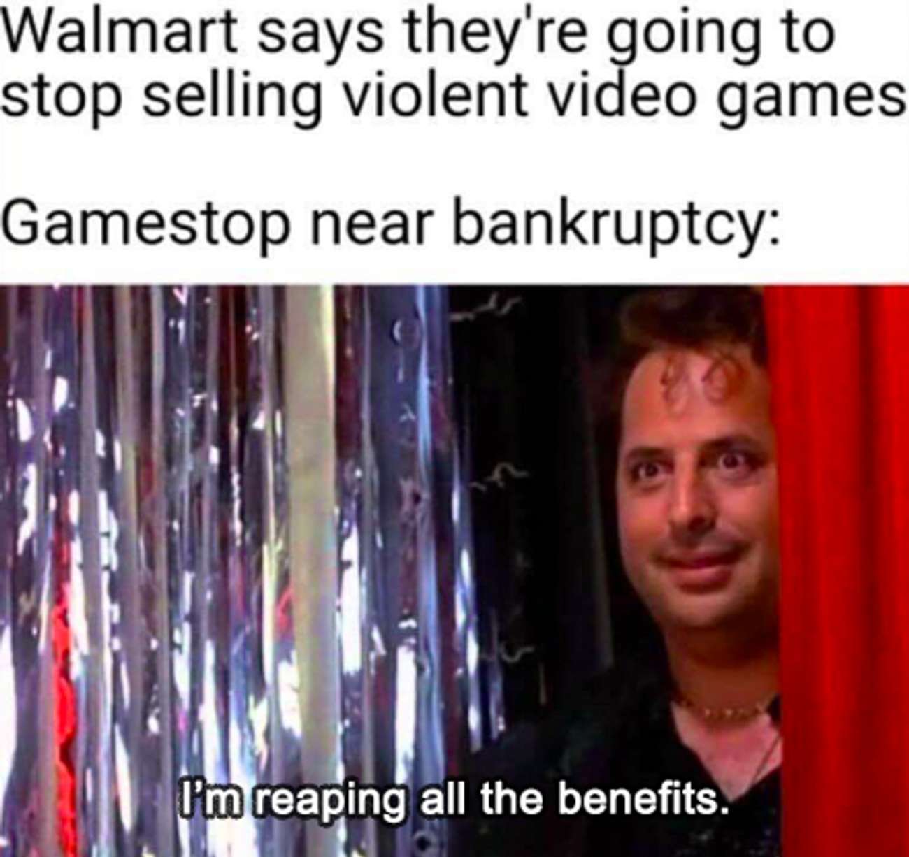 walmart gamestop meme - Walmart says they're going to stop selling violent video games Gamestop near bankruptcy I'm reaping all the benefits.