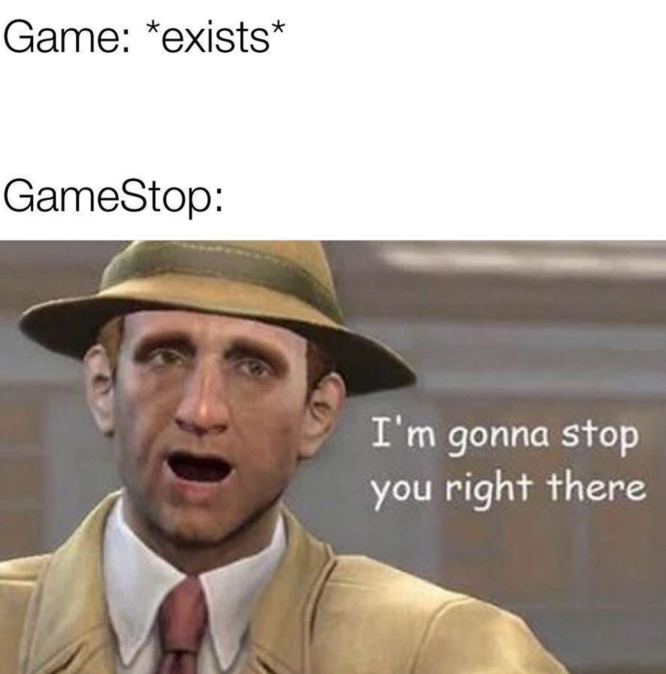moth memes brother - Game exists GameStop I'm gonna stop you right there