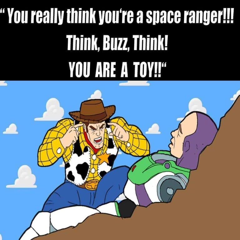 dank memes - invincible think mark meme - You really think you're a space ranger!!! Think, Buzz, Think! You Are A Toy!!