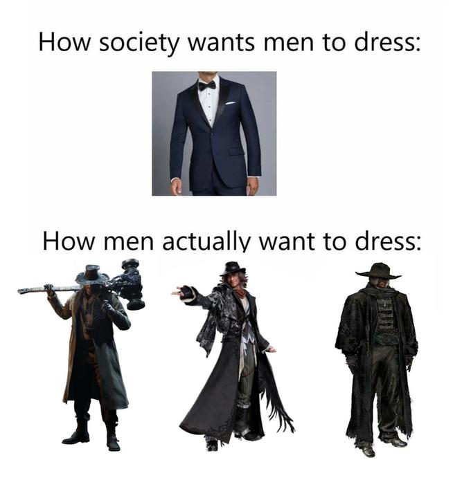funny gaming memes - Dress - How society wants men to dress How men actually want to dress