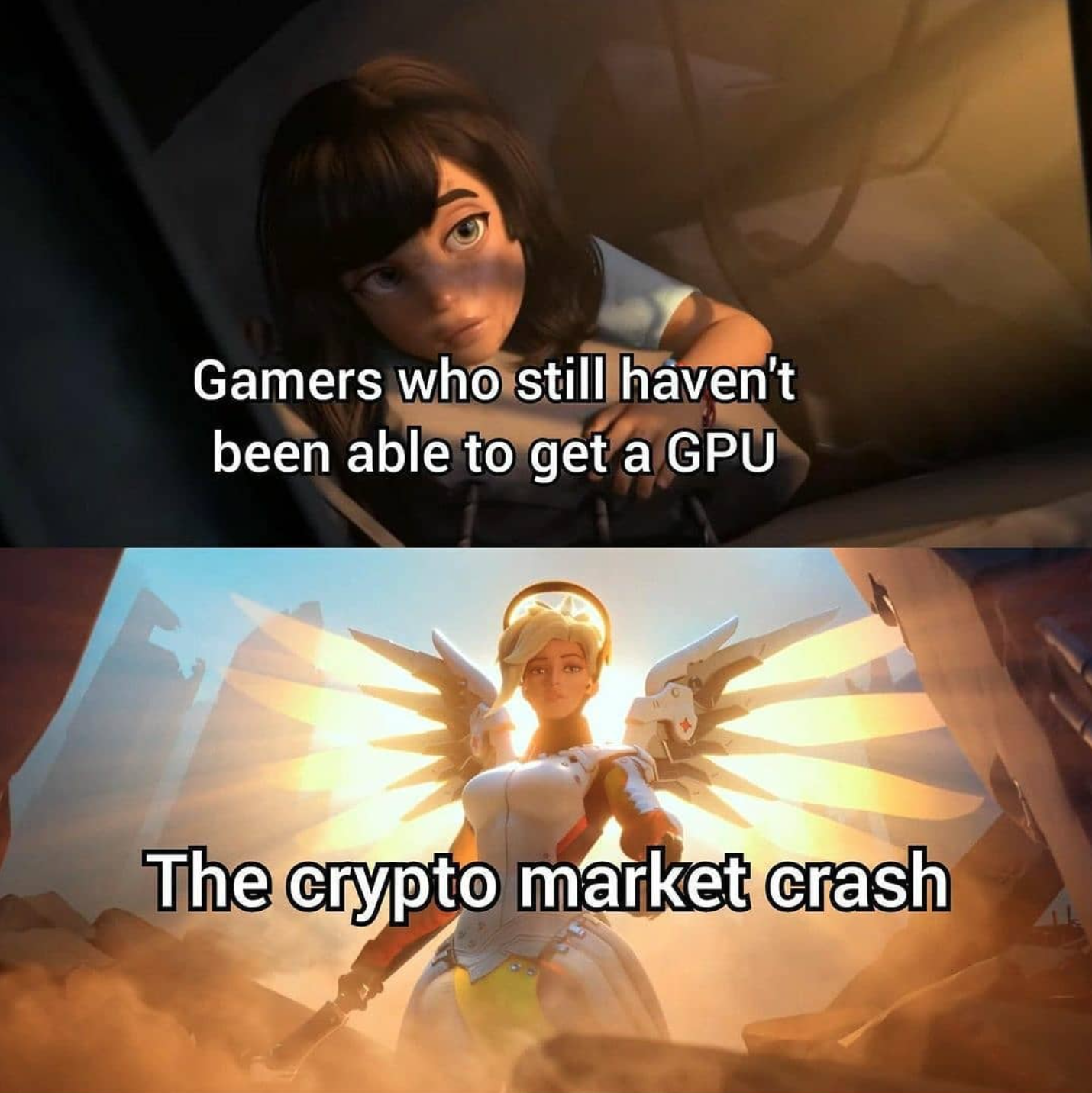 funny gaming memes - overwatch mercy meme template - Gamers who still haven't been able to get a Gpu The crypto market crash