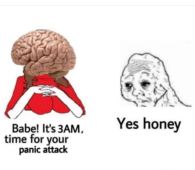 dark-memes yes honey meme - Yes honey Babe! It's 3AM, time for your panic attack